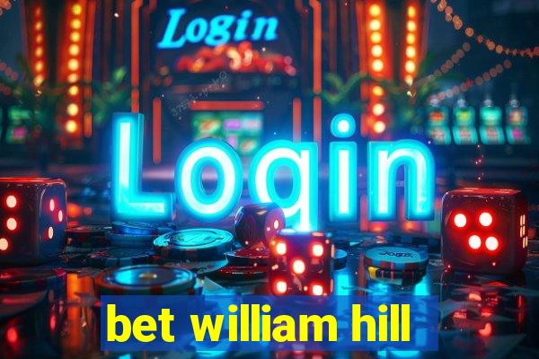 bet william hill